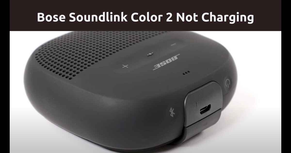 Bose Soundlink Color 2 Not Charging