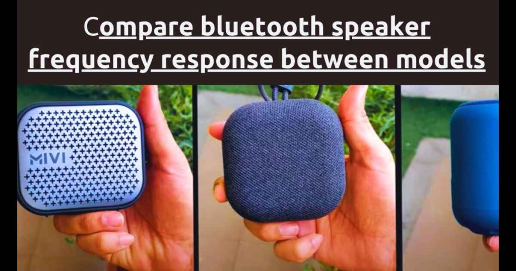 Compare Bluetooth Speaker Frequency Response Between Models