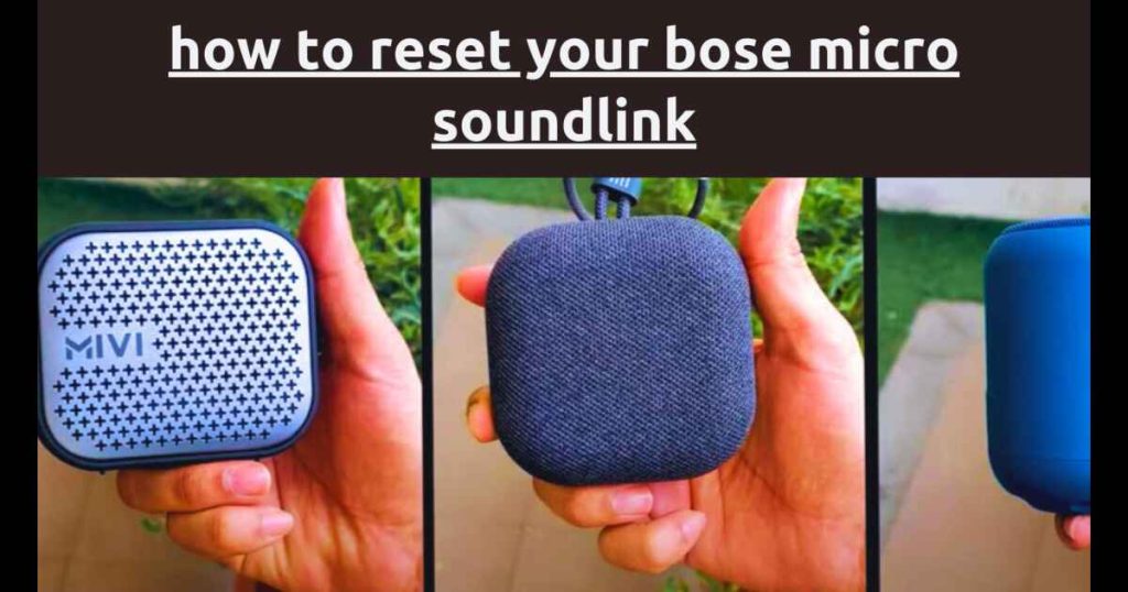 How to Reset Your Bose Micro SoundLink