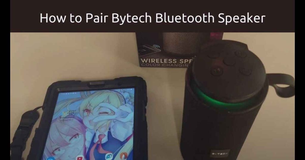 How to Pair Bytech Bluetooth Speaker Easily